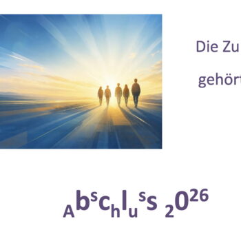 Abschluss 2026 – Die Zukunft gehört uns